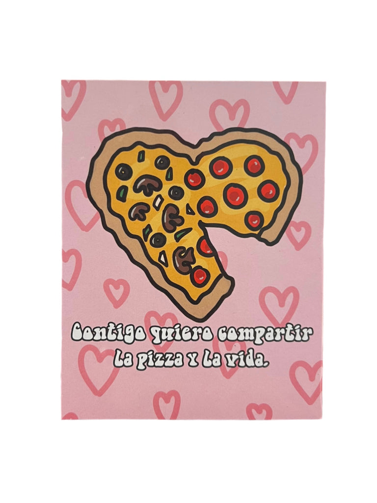 MIKEYLA JERIAN - Greeting Card - Contigo Quiero Compartir La Pizza y La Vida