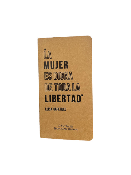 BORIFRASES - "La Mujer Es Digna De Toda La Libertad" - Luisa Capetillo - Notebook