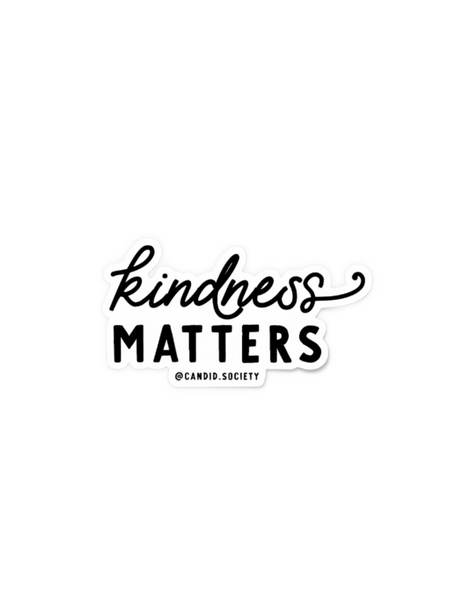CANDID SOCIETY- Kindness Matters Sticker