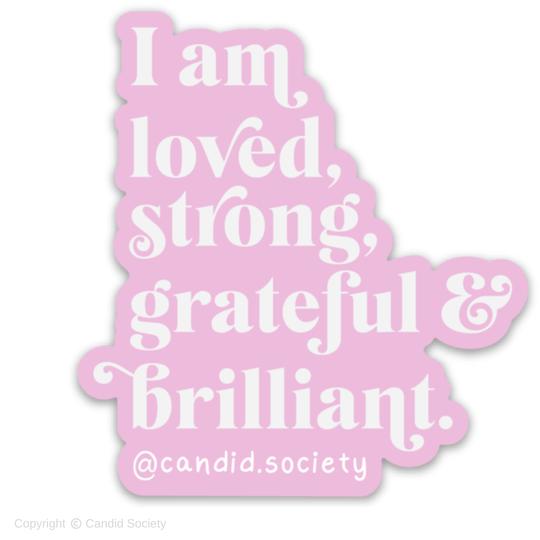 CANDID SOCIETY - I am Loved Sticker
