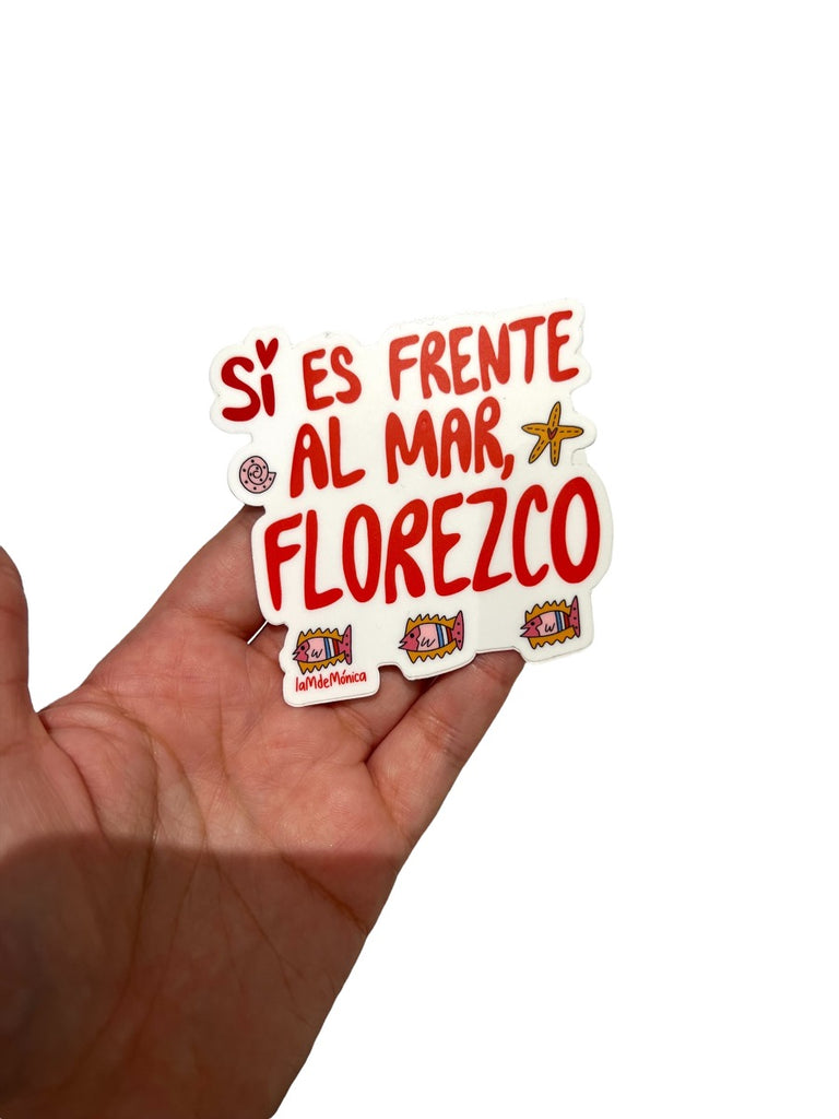 LA M DE MONICA - Frente Al Mar Florezco - Sticker