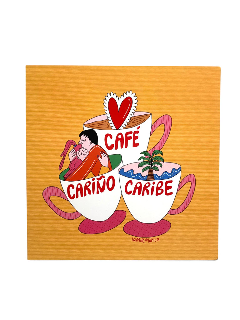 LA M DE MONICA - Café, Cariño, Caribe - 10"x10" Art Print