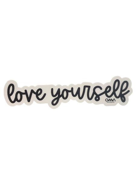 OMA DESIGNS- Love Yourself Sticker